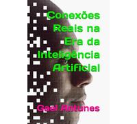 Conexões Reais na Era da Inteligência Artificial