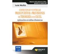 Confeccionar y controlar presupuestos y previsiones de tesorería con Excel: Aplicación en tablas dinámicas (SIN COLECCION)