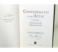 Confederates in the Attic: Dispatches from the Unfinished Civil War