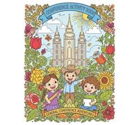 Conference Activity Book General Conference Adventures: Activities For Kids Ages 6-14 with Easy to Read Puzzles, Games, Coloring Pages, Words Searches ... Primary Activities, Gifts, Leisure, and More