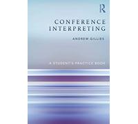 Conference Interpreting: A Student's Practice Book