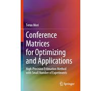 Conference Matrices for Optimizing and Applications: High-Precision Estimation Method with Small Number of Experiments