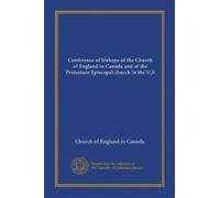 Conference of bishops of the Church of England in Canada and of the Protestant Episcopal church in the U.S