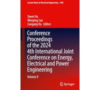 Conference Proceedings of the 2024 4th International Joint Conference on Energy, Electrical and Power Engineering: Volume II: 1403 (Lecture Notes in Electrical Engineering)