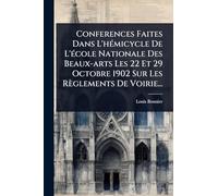 Conferences Faites Dans L'hÃ(c)micycle De L'Ã(c)cole Nationale Des Beaux-arts Les 22 Et 29 Octobre 1902 Sur Les Règlements De Voirie...