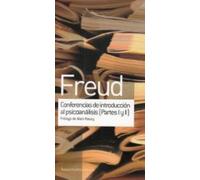 Conferencias de introducción al psicoanálisis - Partes 1 y 2: Prologo de Alain Rauzy (OBRAS ESCOGIDAS DE SIGMUND FREUD)