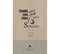 Conferencias sobre arte sonoro: 1 (Libros al peso)