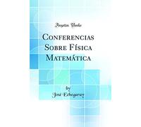 Conferencias Sobre Física Matemática (Classic Reprint)