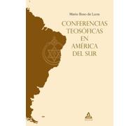 Conferencias teosóficas en América del Sur: 4 (BIBLIOTECA MARIO ROSO DE LUNA)