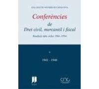 Conferencies De Dret Civil Mercantil I Fiscal: Reedicio Dels Cic Cles