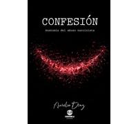 CONFESIÓN: Anatomía del abuso narcisista (Psicología y Crecimiento)