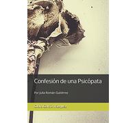 Confesión de una psicópata: Confession of a psychopath