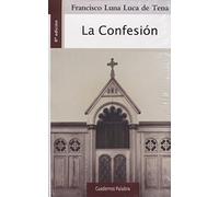 Confesion, La (Nuevo) (Cuadernos Palabra)