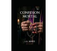 Confesión Mortal