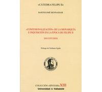 Confesionalización de la monarquía e Inquisición en la época de Felipe II : dos estudios (10)