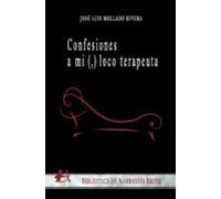 Confesiones A Mi () Loco Terapeuta (ebook)