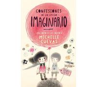 Confesiones de un amigo imaginario | Michelle Cuevas
