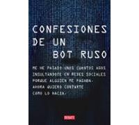 Confesiones De Un Bot Ruso