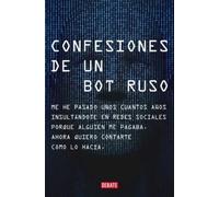 Confesiones de un bot ruso | Bot Ruso