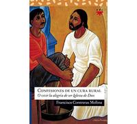 Confesiones De Un Cura Rural: O vivir la alegría de ser Iglesia de Dios: 168 (Sauce)