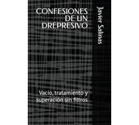 CONFESIONES DE UN DREPRESIVO: Vacío, tratamiento y superación sin filtros