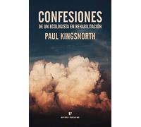 Confesiones de un ecologista en rehabilitación