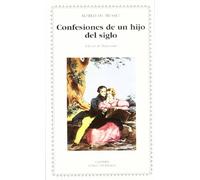 Confesiones de un hijo del siglo (Letras Universales)