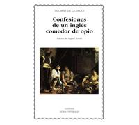 Confesiones de un inglés comedor de opio (Letras Universales)