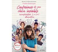 Confesiones De Una Chica Invisible Incomprendida Y (un Poco) Dramatica