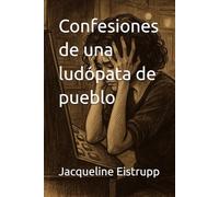 Confesiones de una ludópata de pueblo