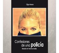 CONFESIONES DE UNA POLICÍA