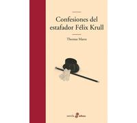 Confesiones del estafador Félix Krull (Edhasa Literaria)