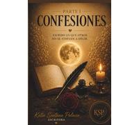 Confesiones: Escribo lo que otros no se atreven a decir.