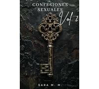 Confesiones Sexuales Volumen 2: Novela Erótica de Pasión, Dominación y Fantasías Prohibidas