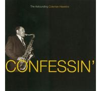 Confessin: The Astounding Coleman Hawkins