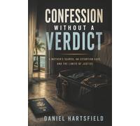 Confession Without a Verdict: A Mother’s Search, an Extortion Case, and the Limits of Justice