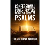 Confessional Power Prayers From The Book Of Psalms