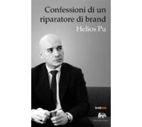 Confessioni Di Un Riparatore Di Brand (ebook)