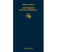 Confessioni di una letterata (Biblioteca Aragno)