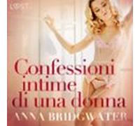 Confessioni Intime Di Una Donna - Una Serie Erotica (audiolibro)