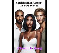 Confessions: A Heart in Two Places