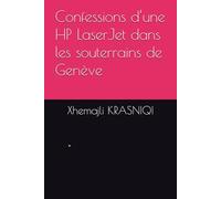 Confessions d’une HP LaserJet dans les souterrains de Genève