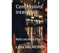 Confessions interdites: Nuits secrètes à Paris