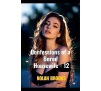 Confessions Of A Bored Housewife - 12 (Desperate Housewives)
