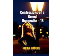 Confessions Of A Bored Housewife - 18 (Desperate Housewives)