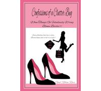 Confessions of a Clutter Bug: When Things Go Fabulously Wrong, Blame Barbie!!!
