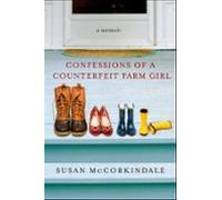 Confessions Of A Counterfeit Farm Girl (ebook)