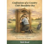 Confessions of a Country Club Shoeshine Boy