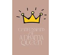 Confessions of a Drama Queen : Funny Notebook: Hilarious Sarcastic Notebook - Perfect for Work & Office!