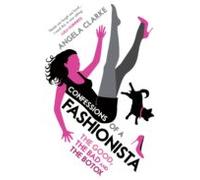 Confessions Of A Fashionista (ebook)